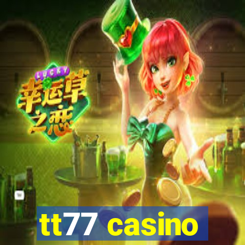 tt77 casino